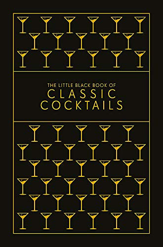 The Little Black Book Of Classic Cocktails