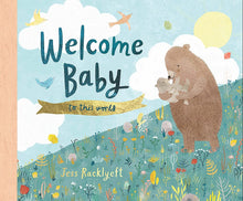 Load image into Gallery viewer, Welcome, Baby, to This World!