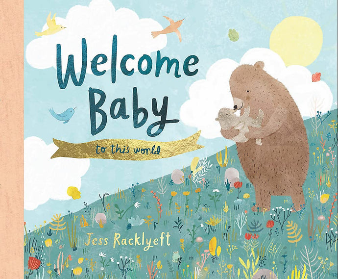 Welcome, Baby, to This World!