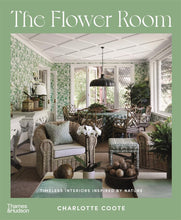 Load image into Gallery viewer, The Flower Room | Timeless Interiors Inspired by Nature