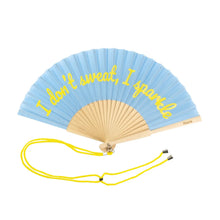 Load image into Gallery viewer, Glow in the Dark Blue Fan with Yellow writing , I Don't Sweat, I Sparkle