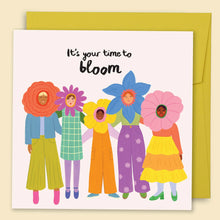 Load image into Gallery viewer, It's Your Time To Bloom Card
