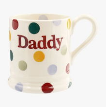 Load image into Gallery viewer, Polka Dot Daddy 1/2 Pint Mug