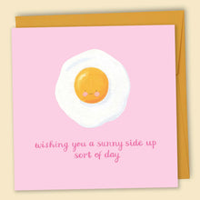 Load image into Gallery viewer, Wishing You A Sunnyside Up Kind Of Day Card