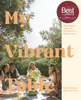 My Vibrant Table by Naomi Singer - Hardcover