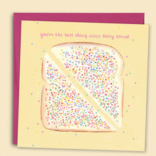 Load image into Gallery viewer, You're The Best Thing Since Fairy Bread Card