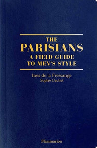 The Parisian Field Guide To Men's Style