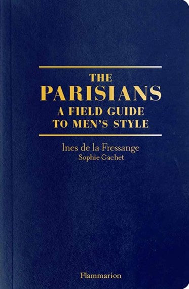 The Parisian Field Guide To Men's Style